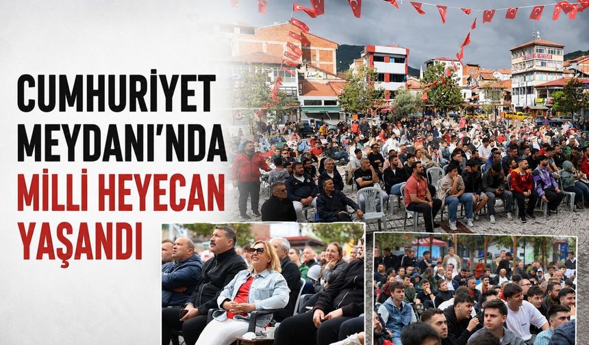 Cumhuriyet Meydanı'nda milli heyecan yaşandı