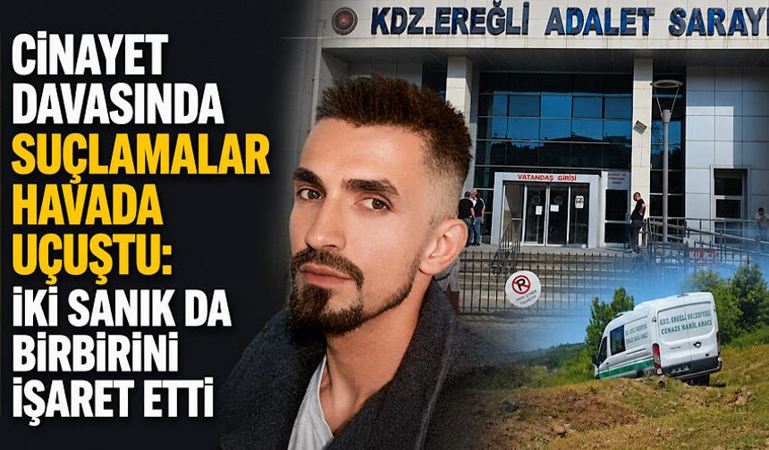 C*nayet davasında suçlamalar havada uçuştu: İki sanık karşı karşıya