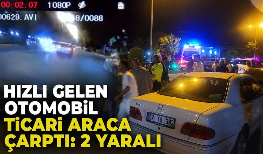 Hızlı gelen otomobil ticari araca çarptı: 2 yaralı