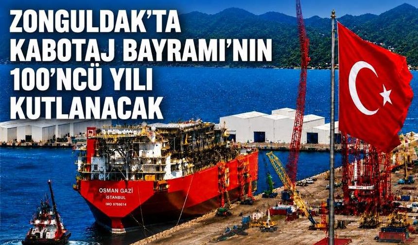 Zonguldak'ta Kabotaj Bayramı'nın 100'ncü yılı kutlanacak