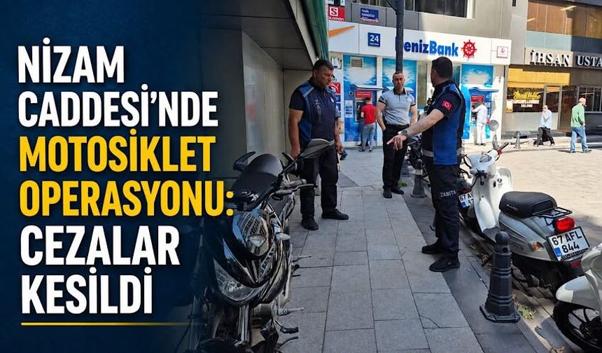 Nizam Caddesi'nde motosiklet operasyonu: Cezalar kesildi