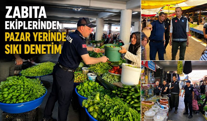 Zabıta ekiplerinden pazar yerinde sıkı denetim