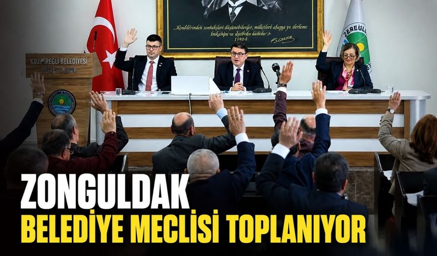 Zonguldak Belediye Meclisi toplanıyor