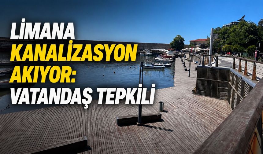 Limana kanalizasyon akıyor: Vatandaş tepkili