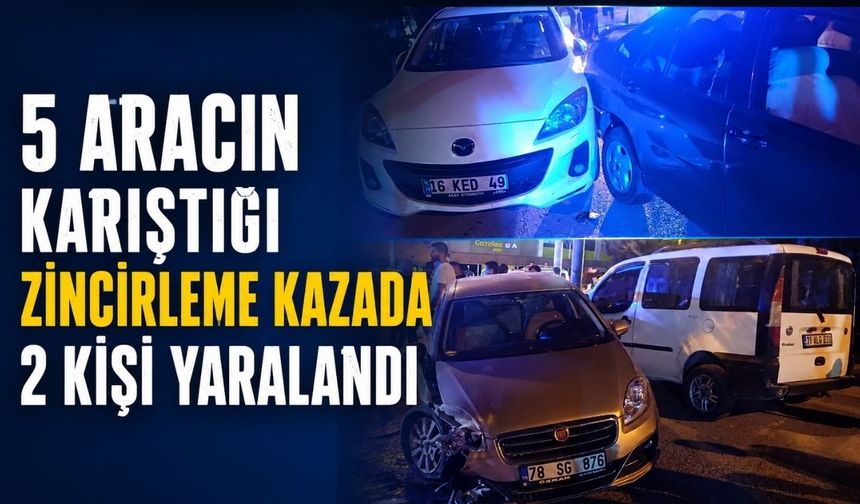 5 aracın karıştığı zincirleme kazada 2 kişi yaralandı