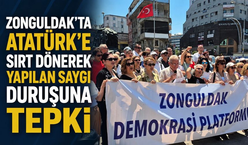 Zonguldak'ta Atatürk'e sırt dönerek yapılan saygı duruşuna tepki