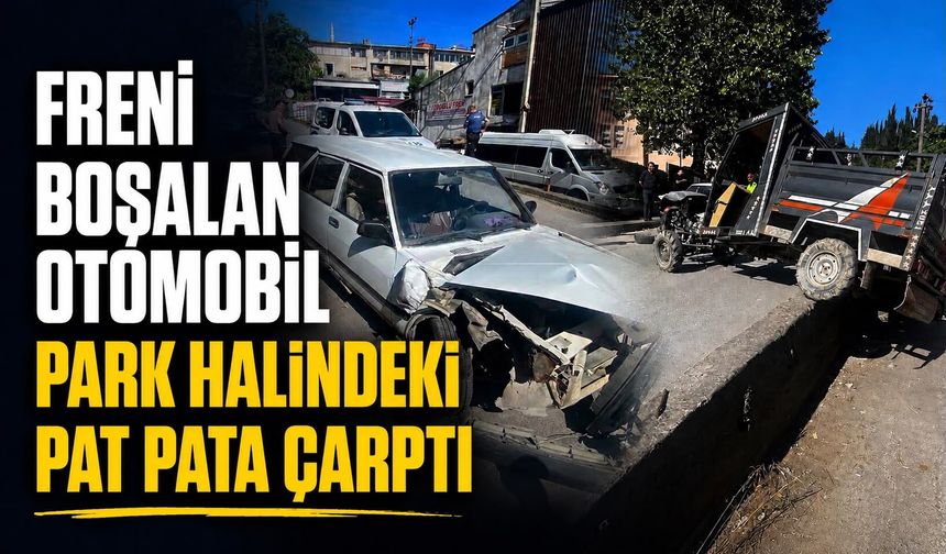 Freni boşalan otomobil park halindeki pat pata çarptı