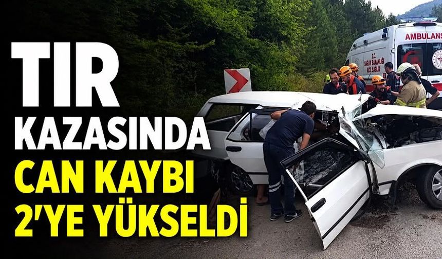Tır kazasında can kaybı 2'ye yükseldi