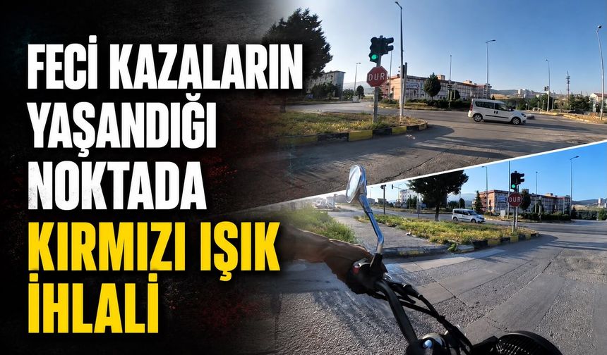 Feci kazaların yaşandığı noktada kırmızı ışık ihlali