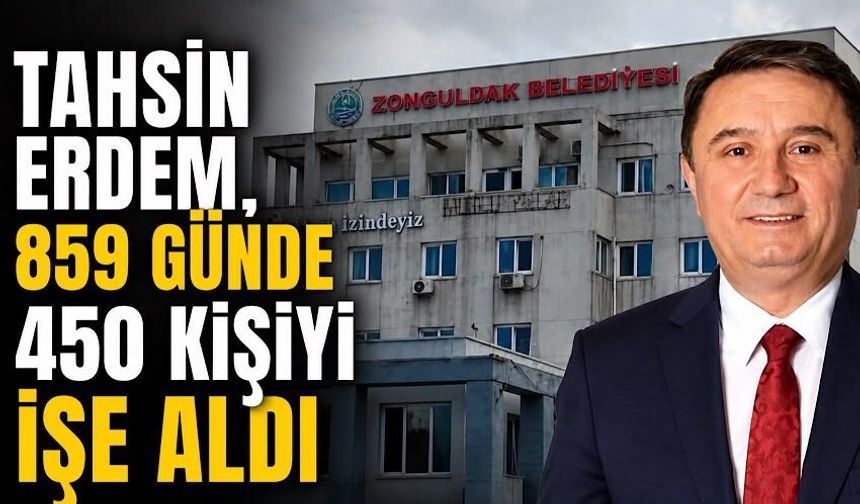 Tahsin Erdem, Zonguldak Belediyesi'ne 450 personel aldı