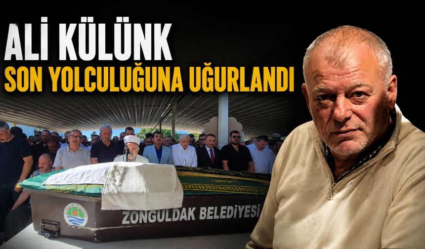 Ali Külünk son yolculuğuna uğurlandı