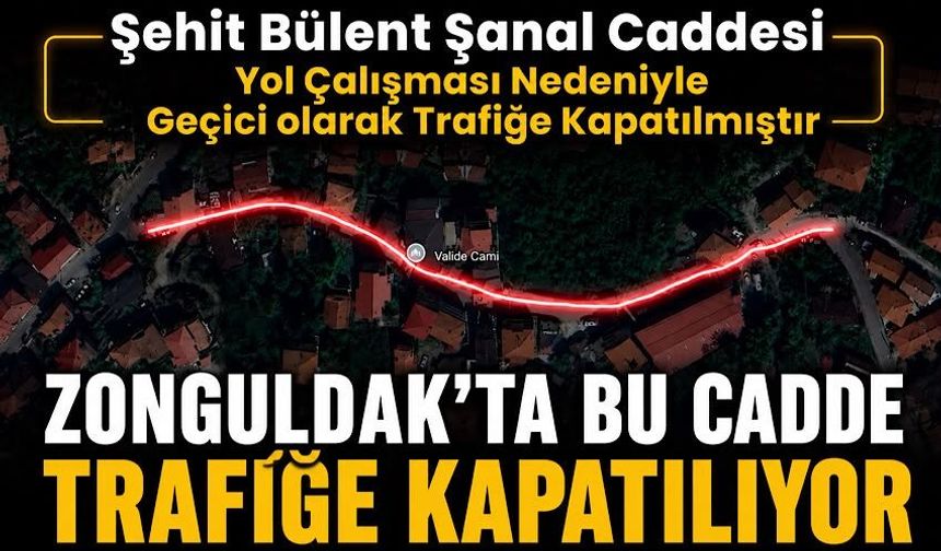 Zonguldak’ta bu cadde trafiğe kapatılıyor