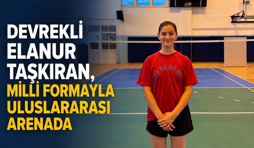 Devrekli Elanur Taşkıran, milli formayla uluslararası arenada