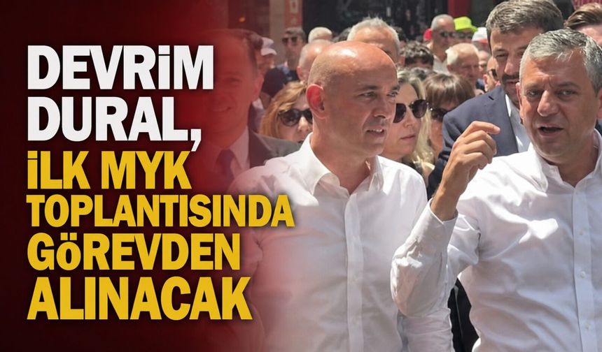 Devrim Dural, ilk MYK toplantısında görevden alınacak
