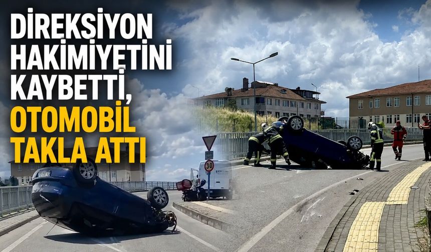 Direksiyon hakimiyetini kaybetti, otomobil takla attı