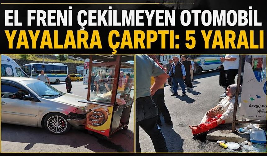 El freni çekilmeyen otomobil yayalara çarptı: 5 yaralı