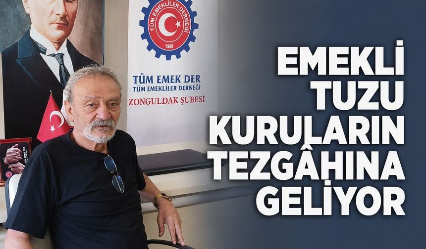 "Emekli tuzu kuruların tezgâhına geliyor"