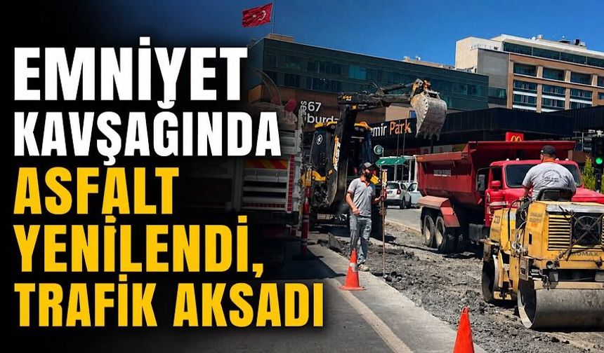 Emniyet kavşağında asfalt yenilendi, trafik aksadı
