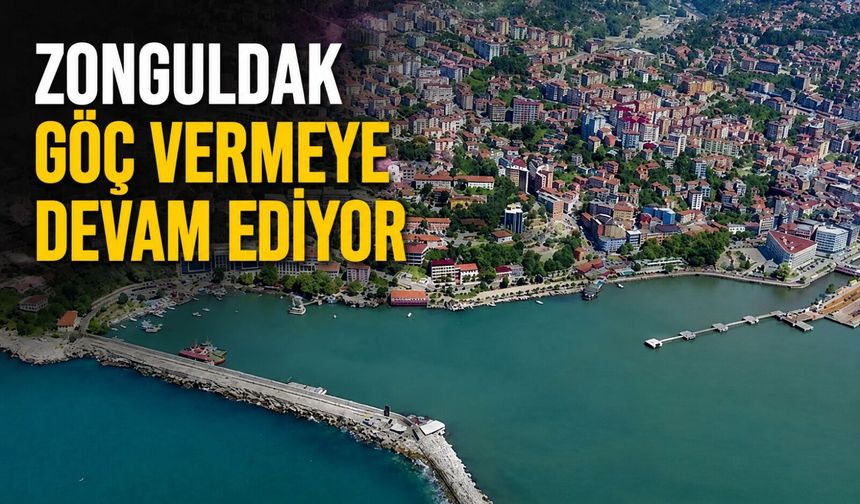 Zonguldak göç vermeye devam ediyor