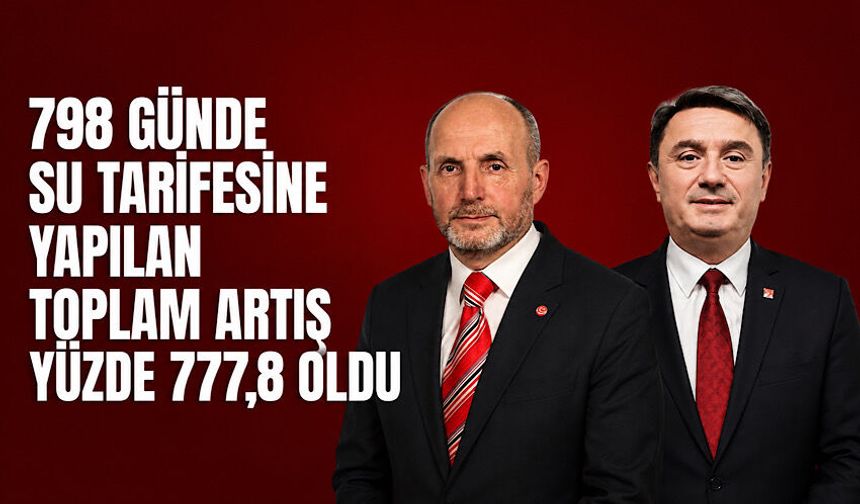 798 günde su tarifesine yapılan toplam artış yüzde 777,8 oldu