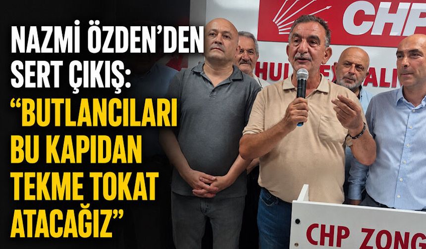 Nazmi Özden'den sert çıkış: "Butlancıları bu kapıdan tekme tokat atacağız"