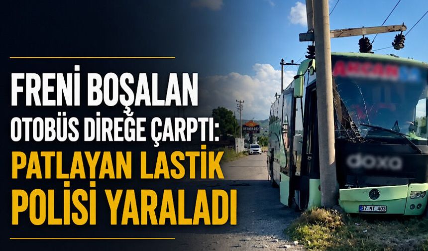 Freni boşalan otobüs direğe çarptı: Patlayan lastik polisi yaraladı