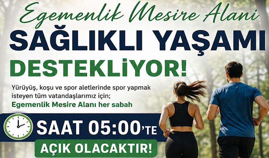 Egemenlik Mesire Alanı sabah 05.00’te sporseverlere açılacak