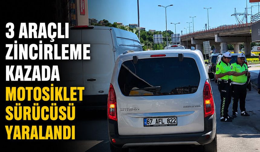 3 araçlı zincirleme kazada motosiklet sürücüsü yaralandı