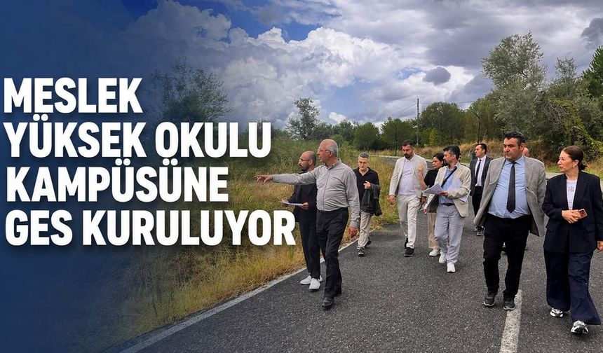Meslek Yüksek Okulu kampüsüne GES kuruluyor