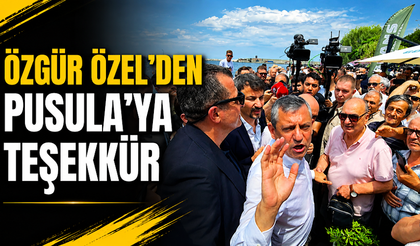 Özgür Özel’den Pusula’ya teşekkür