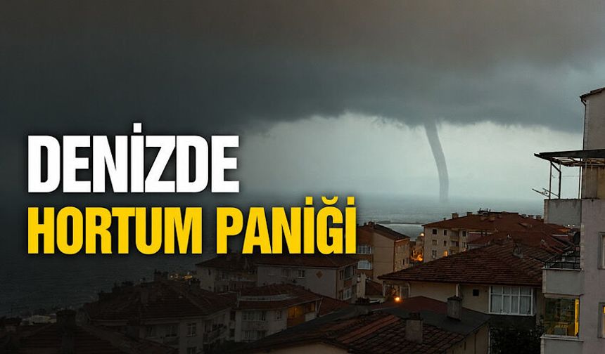 Denizde hortum paniği