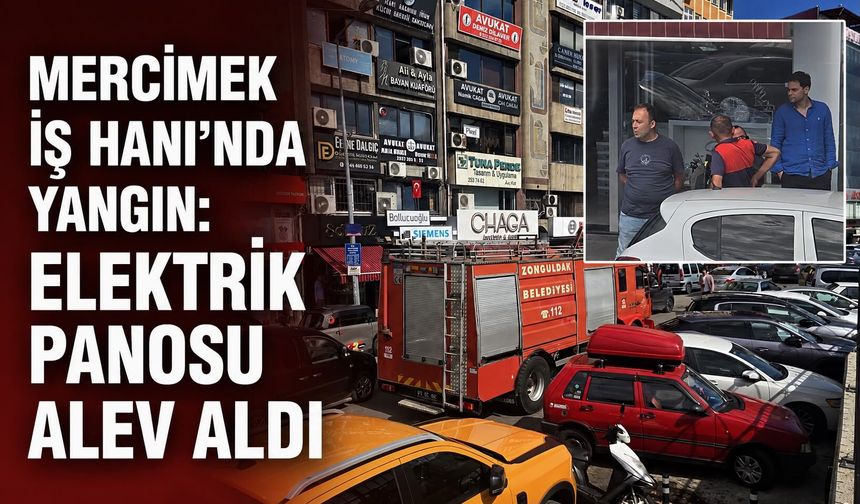 Mercimek İş Hanı'nda yangın: Elektrik panosu alev aldı