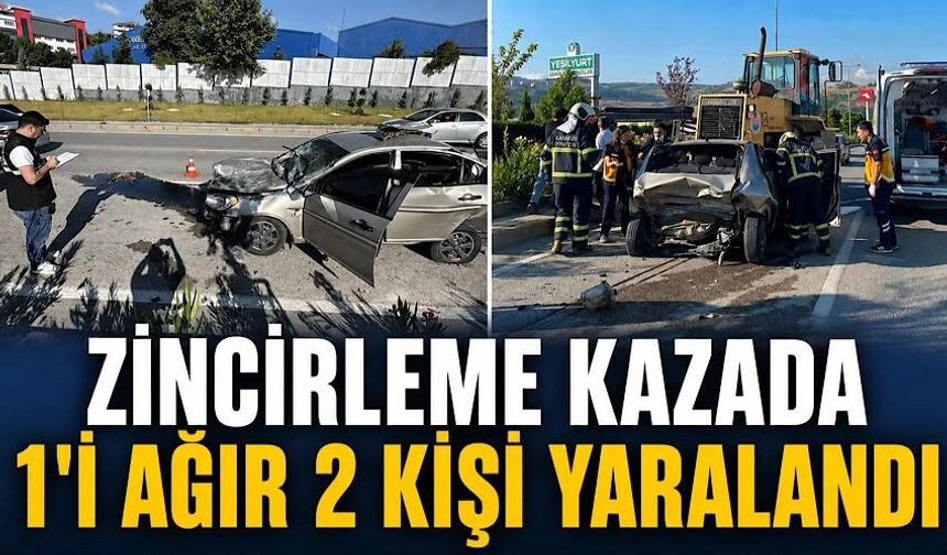 Zincirleme kazada 1'i ağır 2 kişi yaralandı