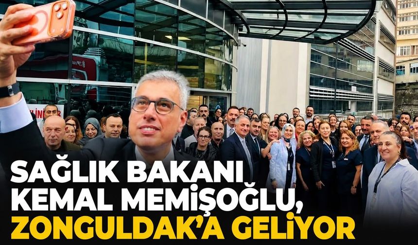 Sağlık Bakanı Kemal Memişoğlu, Zonguldak'a geliyor