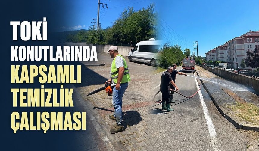 TOKİ konutlarında kapsamlı temizlik çalışması