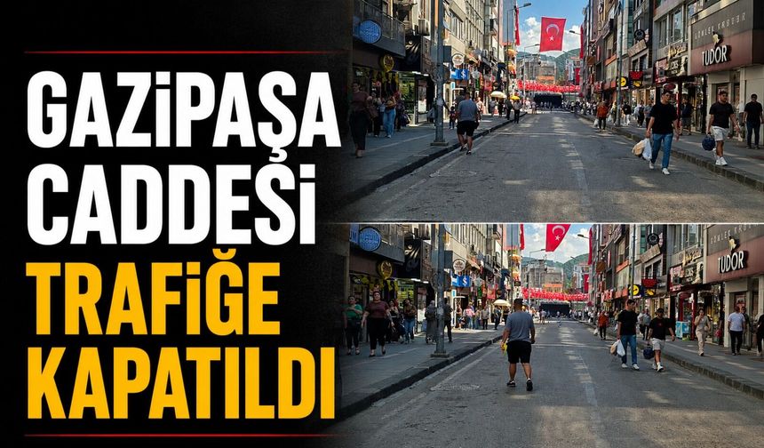 Gazipaşa Caddesi trafiğe kapatıldı