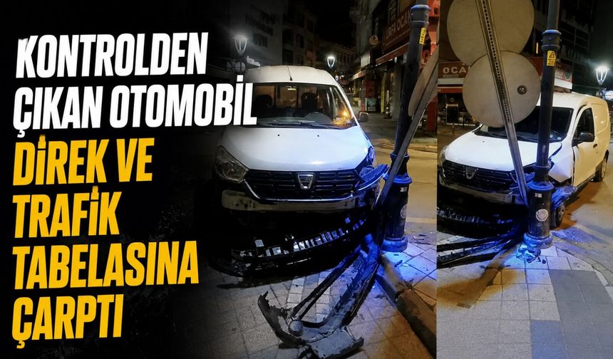 Kontrolden çıkan otomobil direk ve trafik tabelasına çarptı