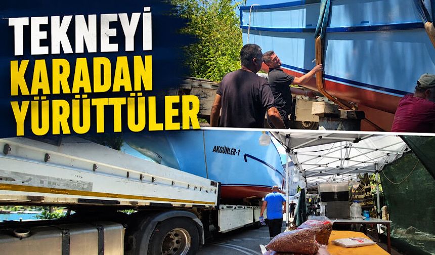 Tekneyi karadan yürüttüler