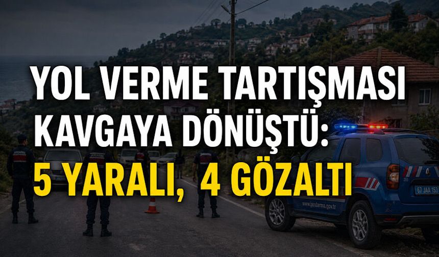 Yol verme tartışması kavgaya dönüştü: 5 yaralı, 4 gözaltı