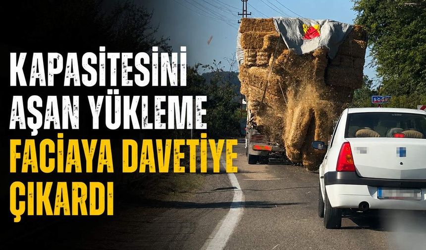 Kapasitesini aşan yükleme faciaya davetiye çıkardı