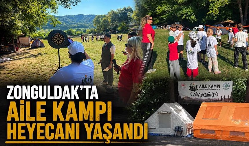 Zonguldak'ta aile kampı heyecanı yaşandı
