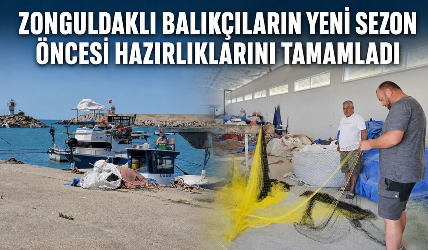 Zonguldaklı balıkçıların yeni sezon öncesi hazırlıklarını tamamladı