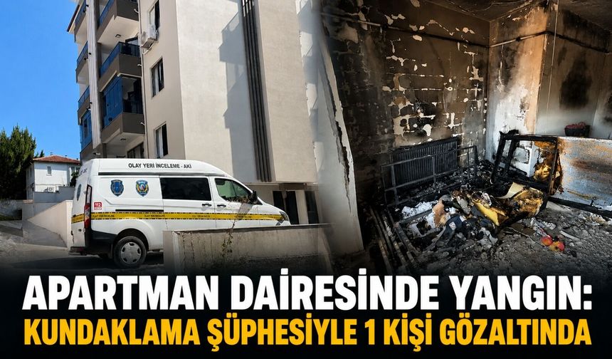 Apartman dairesinde yangın: Kundaklama şüphesiyle 1 kişi gözaltında