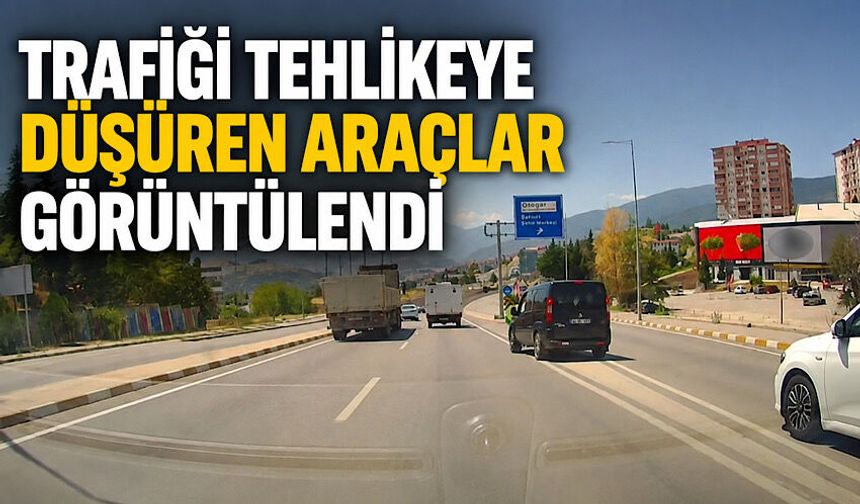 Trafiği tehlikeye düşüren araçlar görüntülendi
