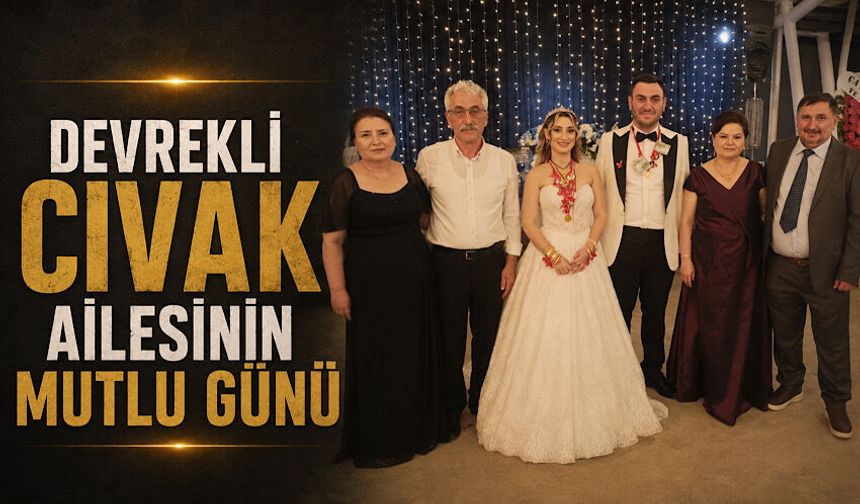 Devrekli Cıvak ailesinin mutlu günü
