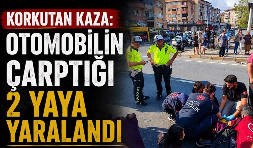 Korkutan kaza: Otomobilin çarptığı 2 yaya yaralandı
