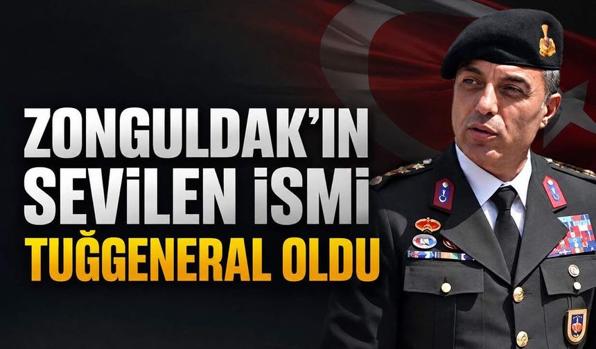 Zonguldak’ın sevilen ismi Tuğgeneral oldu