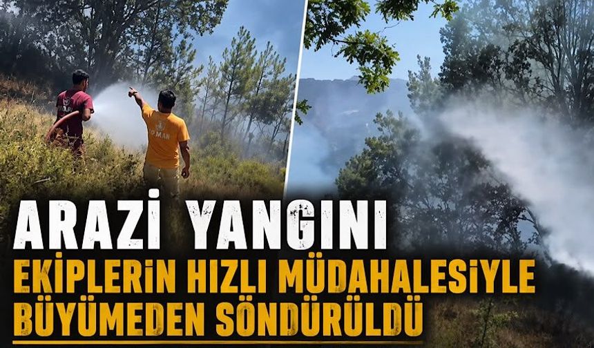Arazi yangını ekiplerin hızlı müdahalesiyle büyümeden söndürüldü