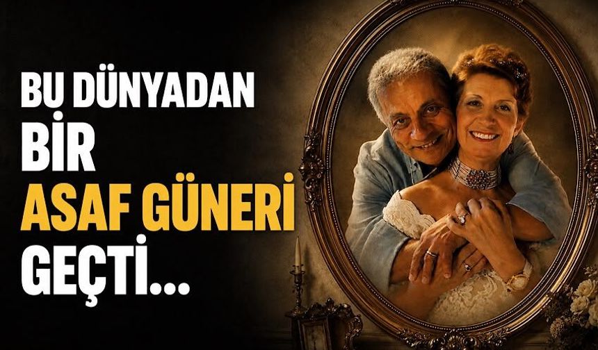 Bu dünyadan bir Asaf Güneri geçti…
