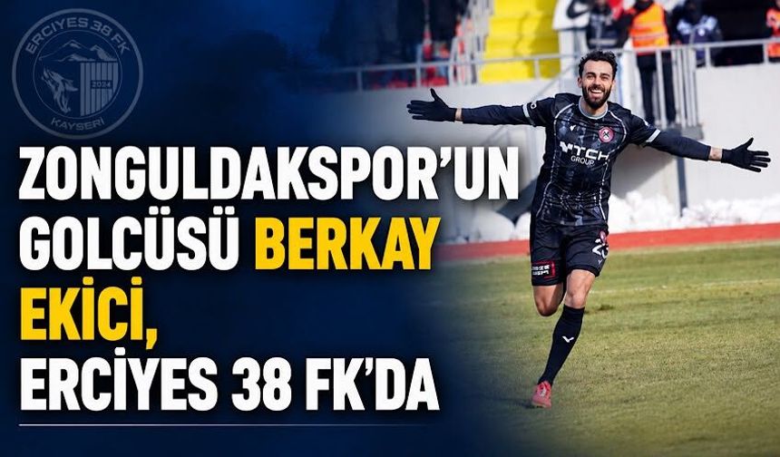 Zonguldakspor'un golcüsü Berkay Ekici, Erciyes 38 FK'da